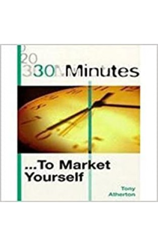 30 Minutes: To Market Yourself Paperback – July 6, 2003